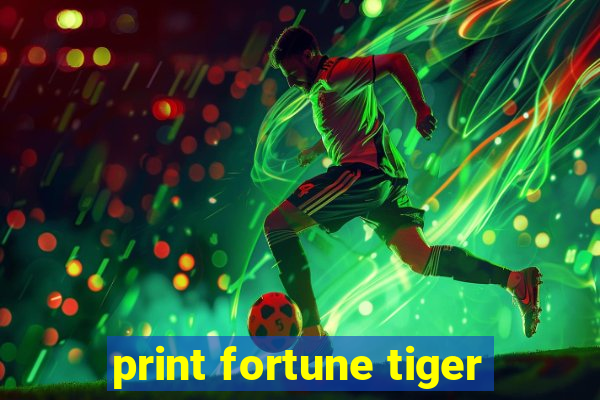 print fortune tiger